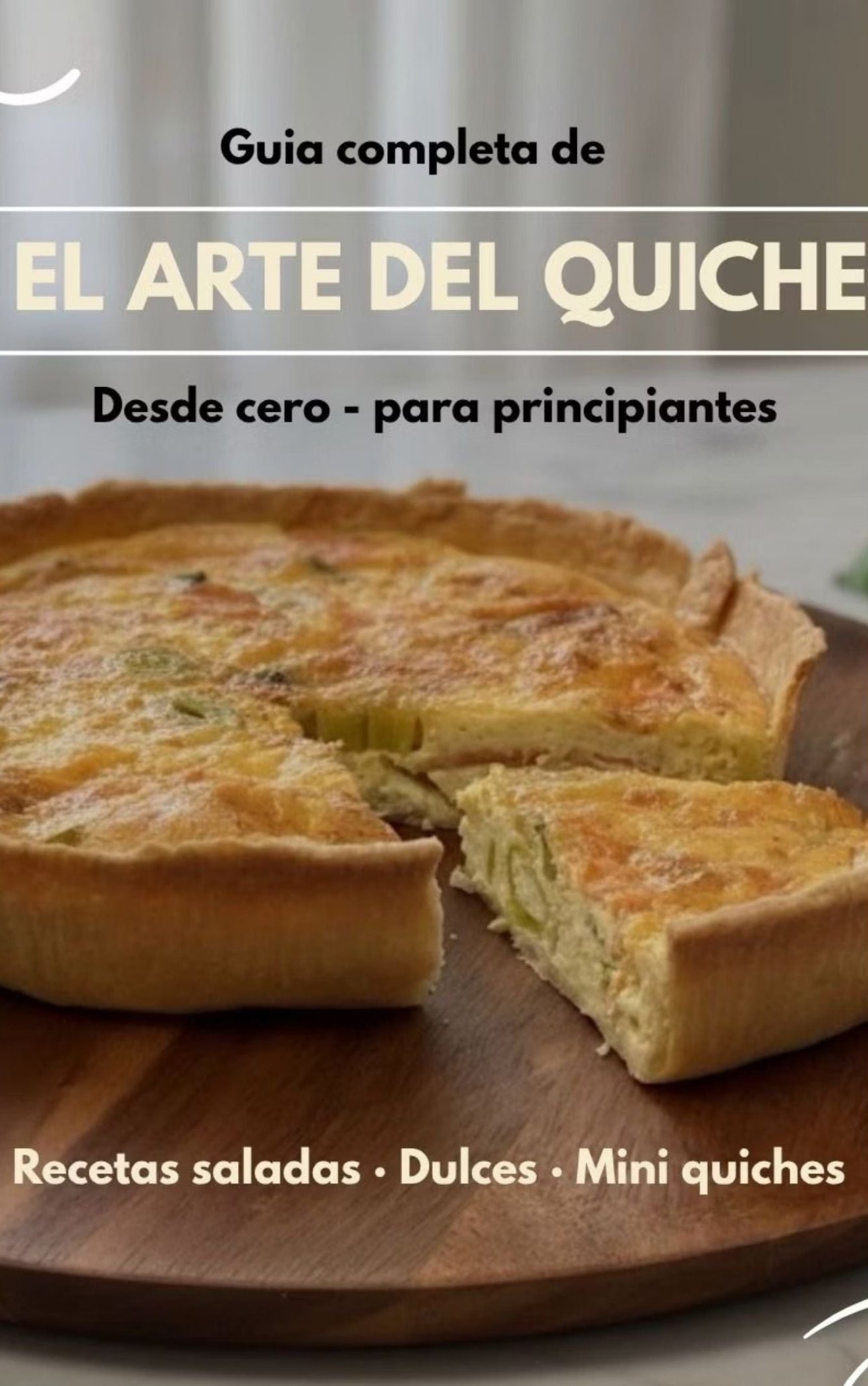 El Arte Del Quiche